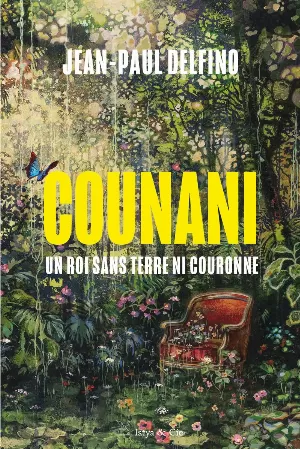 Jean-Paul Delfino – Counani : Un roi sans terre ni couronne